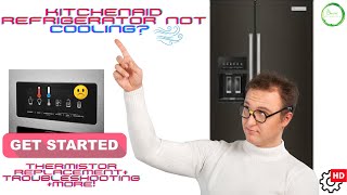 KitchenAid Refrigerator Not Cooling Thermistor Replacement amp Troubleshooting amp More [upl. by Ainavi]