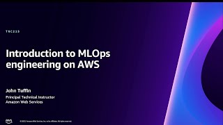 AWS reInvent 2023  Introduction to MLOps engineering on AWS TNC215 [upl. by Mercedes]