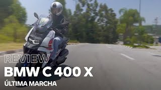 BMW C 400 X — Review Última Marcha [upl. by Narcis683]