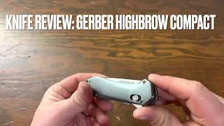 Knife Review GERBER Highbrow compact [upl. by Scott]