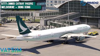 MSFS Part 2  PMDG 777300ER  Vatsim  Cathay Pacific  Melbourne  Hong Kong [upl. by Hcib]