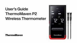 User Guide ThermoMaven P2 Wireless Thermometer Unboxing Cooking amp Charging Instructions [upl. by Perr251]