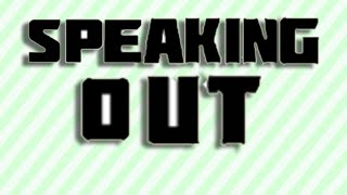 Speaking Out [upl. by Ekal]