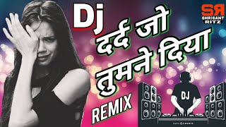 Dj Sad Mix  Shukriya Shukriya Dard Jo Tumne Diya  Bewafai Dj Song  Old Is Gold  ShrisantRitz [upl. by Hplodur]