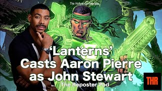 ‘Lanterns’ Finds Its John Stewart with Aaron Pierre [upl. by Gifford]