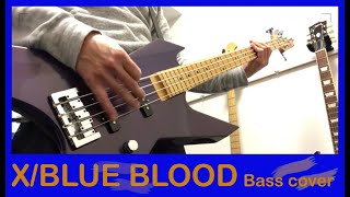 XX JAPAN  BLUE BLOOD ベース カバー Bass cover 弾いてみた [upl. by Nairrad]