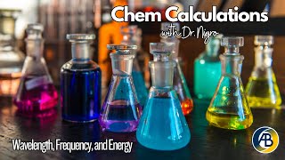 Chem Calculations Calculations with Wavelength Frequency and Energy [upl. by Ulberto]