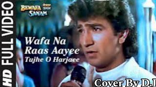 Wafa Na Raas Aayi💔 BEWAFA SANAM 💔 Nitin MukeshAnuradha PaudwalKishan Kumar Shilpa Shirodkar [upl. by Ssidnac]