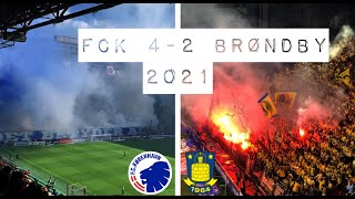 FC København 42 Brøndby  The Copenhagen Derby 2021  Pyro Choreo amp Goals  FCK Brøndby [upl. by Inalej738]