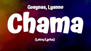 Guaynaa Lyanno  Chama LetraLyrics [upl. by Salvador507]