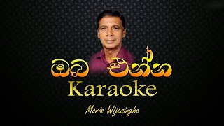 Oba enna awith yanna enna Karaoke Moris Wijesinghe [upl. by Timmie]