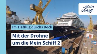 Mein Schiff 2 Mit der Drohne durchs Dock  Mein Schiff [upl. by Abrahams718]