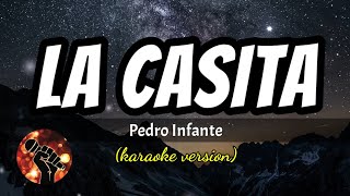 La Casita  Pedro Infante karaoke version [upl. by Odlabu793]