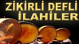 Zikirli Defli İlahiler En Güzel Görüntüler Eşliğinde İlahiler Özenle Seçilmiş İlahiler [upl. by Ailadgim640]