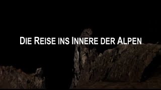 Reise ins Innere der Alpen [upl. by Born]