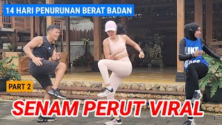 SENAM PERUT VIRAL  14 HARI PENURUNAN BERAT BADAN  PART 2 [upl. by Bianka]