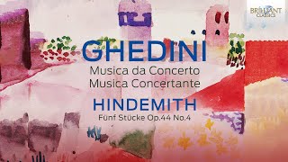 Ghedini Musica da Concerto Musica Concertante Hindemith Fünf Stücke Op44 No4 [upl. by Belvia250]