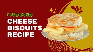 Mary Berry Cheese Biscuits Recipe [upl. by Ennyleuqcaj]