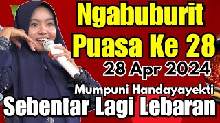 NGABUBURIT PUASA 28  08 April 2024 Ngaji Bareng Ustadzah Mumpuni Handayayekti SEBENTAR LAGI LEBARAN [upl. by Ahsiened]