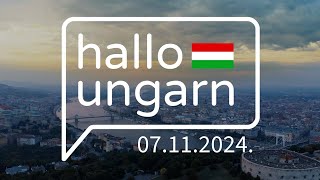 hallo ungarn – Kurznachrichten am 07112024 [upl. by Koziarz]