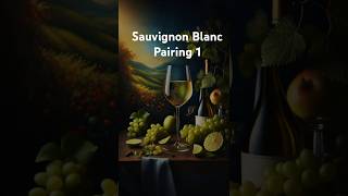 Sauvignon Blanc best pairings Part 1 [upl. by Meador]