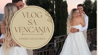 VLOG SA VENCANJA  ANDJELA amp ALEKSA [upl. by Ainadi]