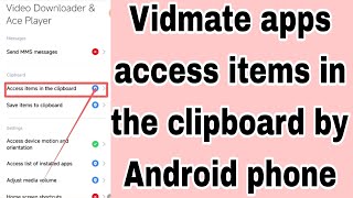 Vidmate apps access items in the clipboard by Android phone [upl. by Glassman117]