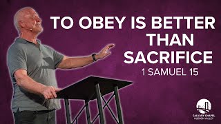 To Obey Is Better Than Sacrifice  1 Samuel 15  Pastor Bobby Hargraves [upl. by Shandy]