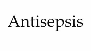 How to Pronounce Antisepsis [upl. by Venu]