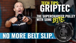 Tech Tips Griptec Supercharger Pulleys  Eliminate belt slip [upl. by Belldame]