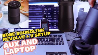 BOSE SOUNDLINK REVOLVE  II SETUP WITH LAPTOP Using AUX Cable with Audio Demonstration Review [upl. by Lilllie]