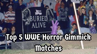 Top 5 WWE Horror Gimmick Matches [upl. by Ajay]