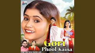 Gori Phool Kaina [upl. by Quartet]