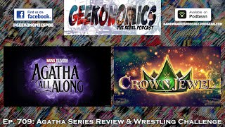 Ep 709 Agatha All Along Review amp Crown Jewel Results [upl. by Idroj]