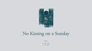 Dotan  No Kissing on a Sunday A Little Light in the Dark [upl. by Alyahs]