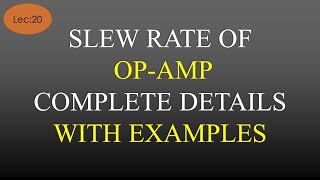 Lec20 Slew Rate of Op Amp All Details  LICA  R K Classes  Hindi [upl. by Wightman]