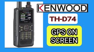 KENWOOD THD74 Display GPS ON SCREEN amp turn on gps [upl. by Naimerej]