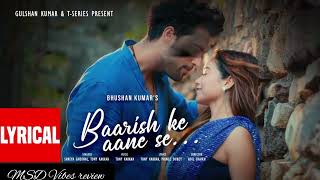 Barish ke aane se Full Song lyricalShreya Ghoshal amp Tony KakkarManisha Rani amp Parth samathan [upl. by Flosi]