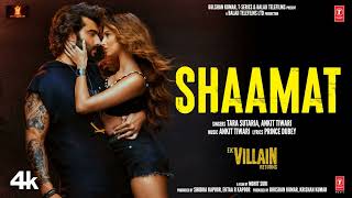 Shaamat  Ek Villain Returns  JohnDishaArjunTara  Ankit TPrince D Mohit S Ektaa K Bhushan K [upl. by Melamed]