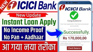 ✅₹170000 Loan Approval  Brand New loan 2025  No CIBIL No Adhar amp PAN  ICICI instant loan apply [upl. by Meehyrb]