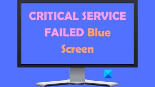 Fix CRITICALSERVICEFAILED Blue Screen on Windows [upl. by Darleen]