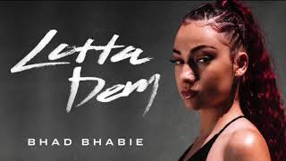 Bhad Bhabie  Lotta Dem Clean [upl. by Tedda568]