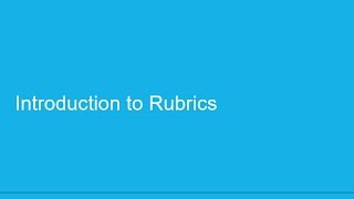 Introduction to Rubrics [upl. by Zena]