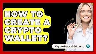 How to Create a Crypto Wallet  CryptoBasics360com [upl. by Ettevol]