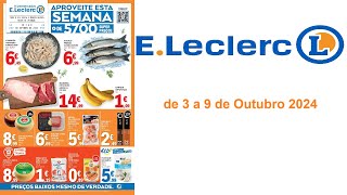 Folheto ELeclerc PT de 3 a 9 de Outubro 2024 [upl. by Anitroc]