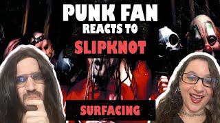 CONVERTING Punk Fan to Slipknot Fan  Surfacing REACTION [upl. by Ydisac517]