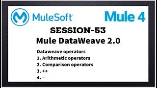 MuleSoft  Mule ESB 4  Session 53  Mule DataWeave 20  DataWeave operators [upl. by Gnuhc]