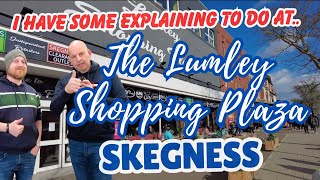 Let me Explain about the Lumley Shopping Plaza in SKEGNESS [upl. by Aihsenat]