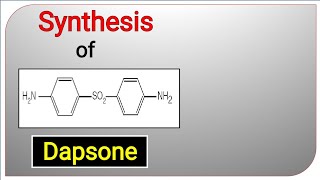 SYNTHESIS OF DAPSONE  MEDICINAL CHEMISTRY  GPAT  BPharm 6th SEMESTER [upl. by Asiralc900]