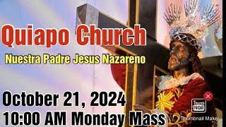 Quiapo Church 1000 am October 21 2024  Monday Mass [upl. by Lynette]